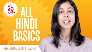 Learn Hindi in 40 Minutes - ALL Basics Every Beginners Need