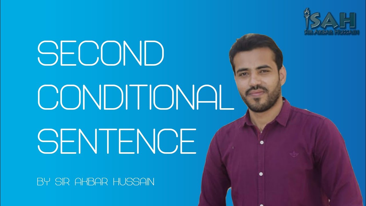second conditional sentences / conditional sentences type -2 | Akbar Hussain