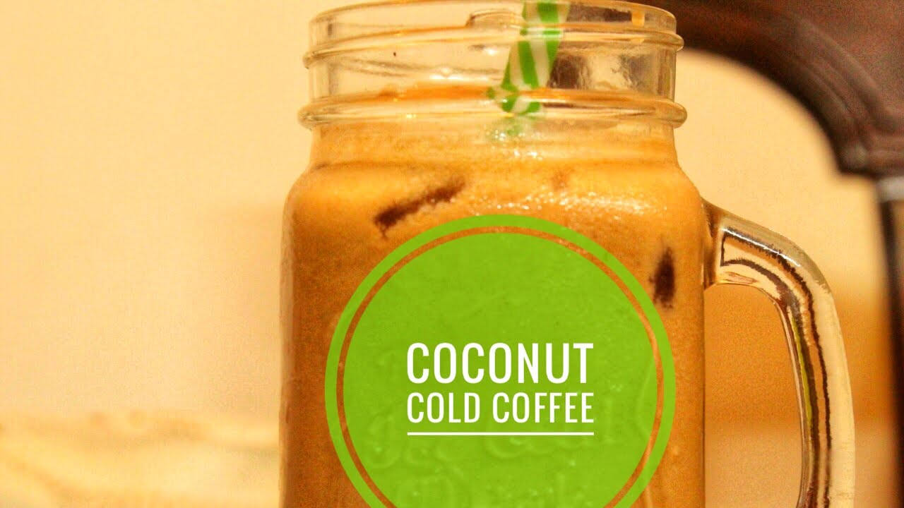 Vegan Cold Coffee Coconut Cold Coffee YouTube
