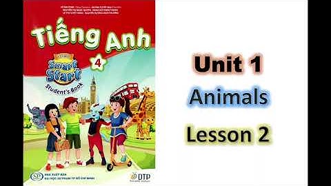 Smart Start 4 - Unit 1 - Animals - Lesson 2