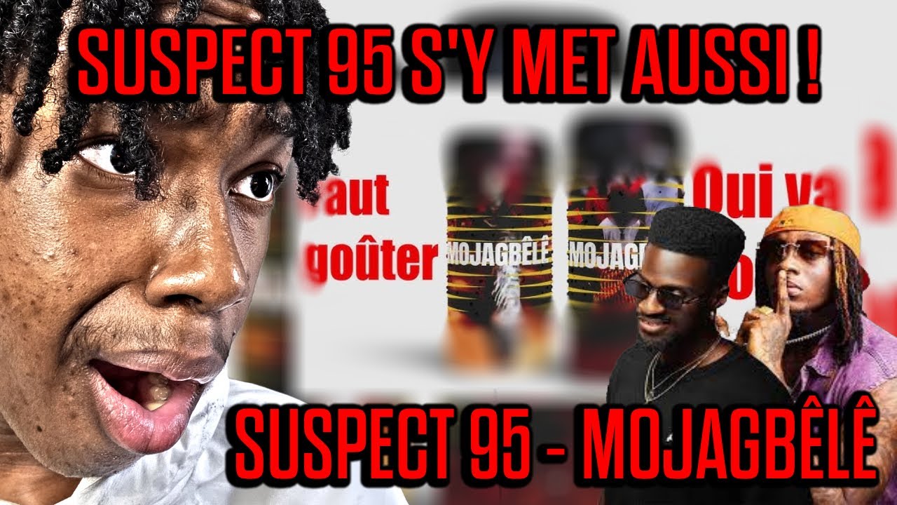 SUSPECT 95 S'Y MET AUSSI 🤣 | SUSPECT 95 - MOJAGBÊLÊ [Mode BLADE] | (RÉACTION)