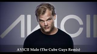 AVICII Malo (The Cube Guys Remix)
