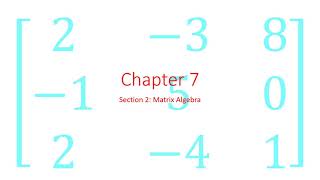 Pre Calculus 7.2 - Matrix Algebra