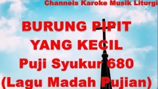 Burung Pipit Yang Kecil - Instrumen Karoke Puji Syukur 680 (Lagu Madah Pujian)
