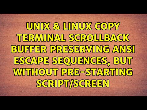 Copy terminal scrollback buffer preserving ANSI escape sequences, but without pre-starting...
