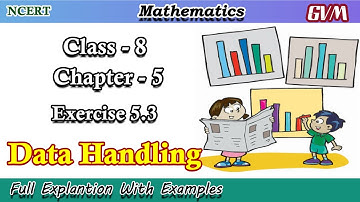 NCERT | Class 8 | Math | Chapter 5 | Exercise 5.3 | Data Handling