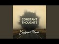 CONSTANT THOUGHTS