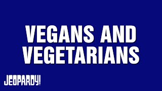 Famous Vegans and Vegetarians | Category | JEOPARDY! Wealth
