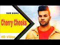 Cherry Cheeks HD Video || Gur Sidhu || Jassa Dhillon | New Punjabi Songs 2021 | Latest Punjabi song