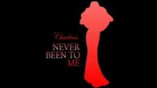 Charlene's Never Been To Me