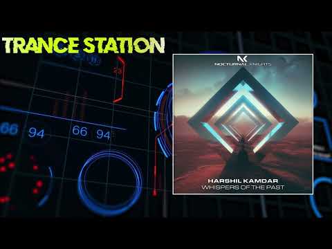 Harshil Kamdar - Whispers of the Past (Extended Mix) [NOCTURNAL KNIGHTS MUSIC]