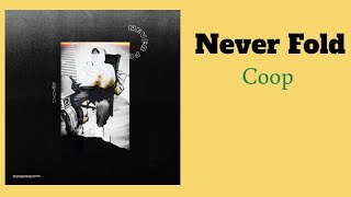 Never Fold - Coop (Lyrics)