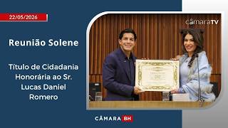 Reunião Solene: Título de Cidadania Honorária ao Sr. Lucas Daniel Romero