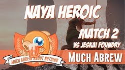 Much Abrew About Nothing: Heroic Naya vs Jeskai Foundry (Match 2)