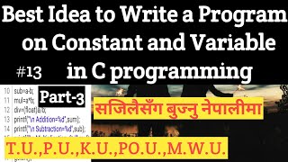 #13 How To Write Program In C Programming on Constant and Variable for Beginners Easy Way Part-3