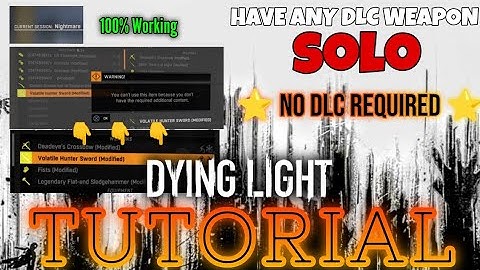 How To Equip DLC Weapons WITHOUT DLC in Dying Light (Solo & Offline)