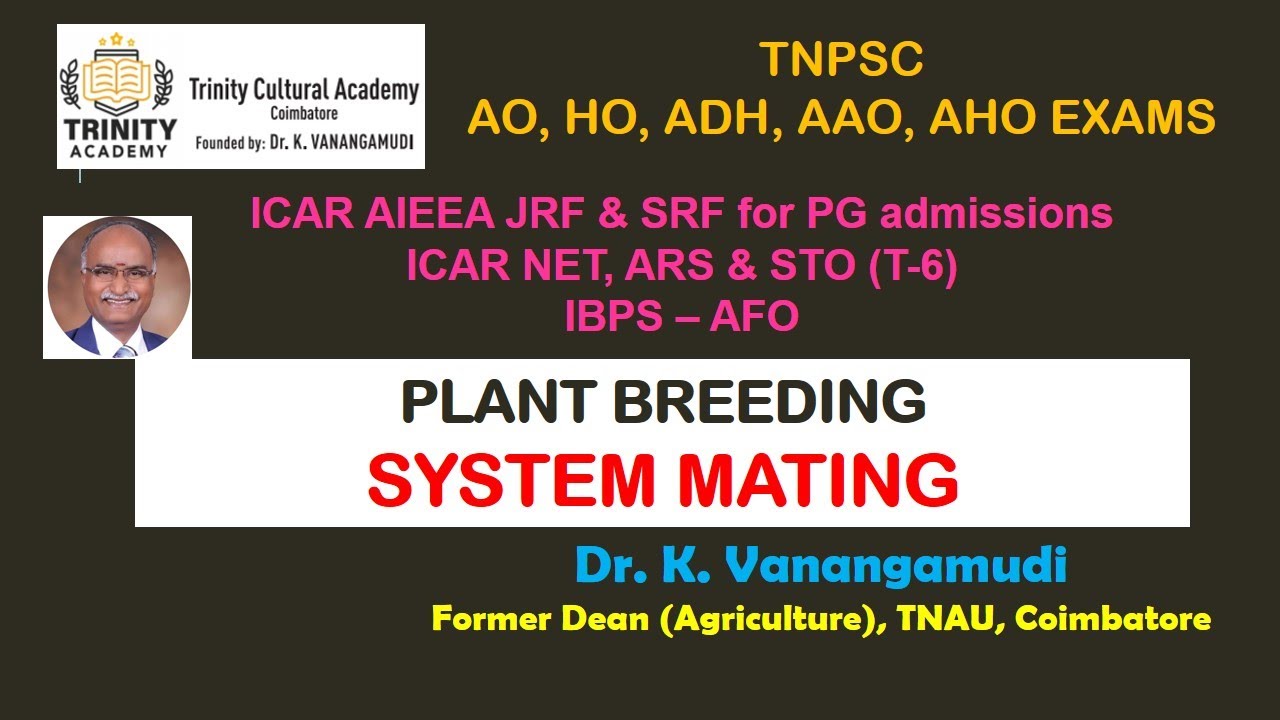 SYSTEM MATING/Plant breeding/K Vanangamudi /TNPSC AO, HO,AAO, AHO/ICAR NET ARS STO/IBPS – AFO exams