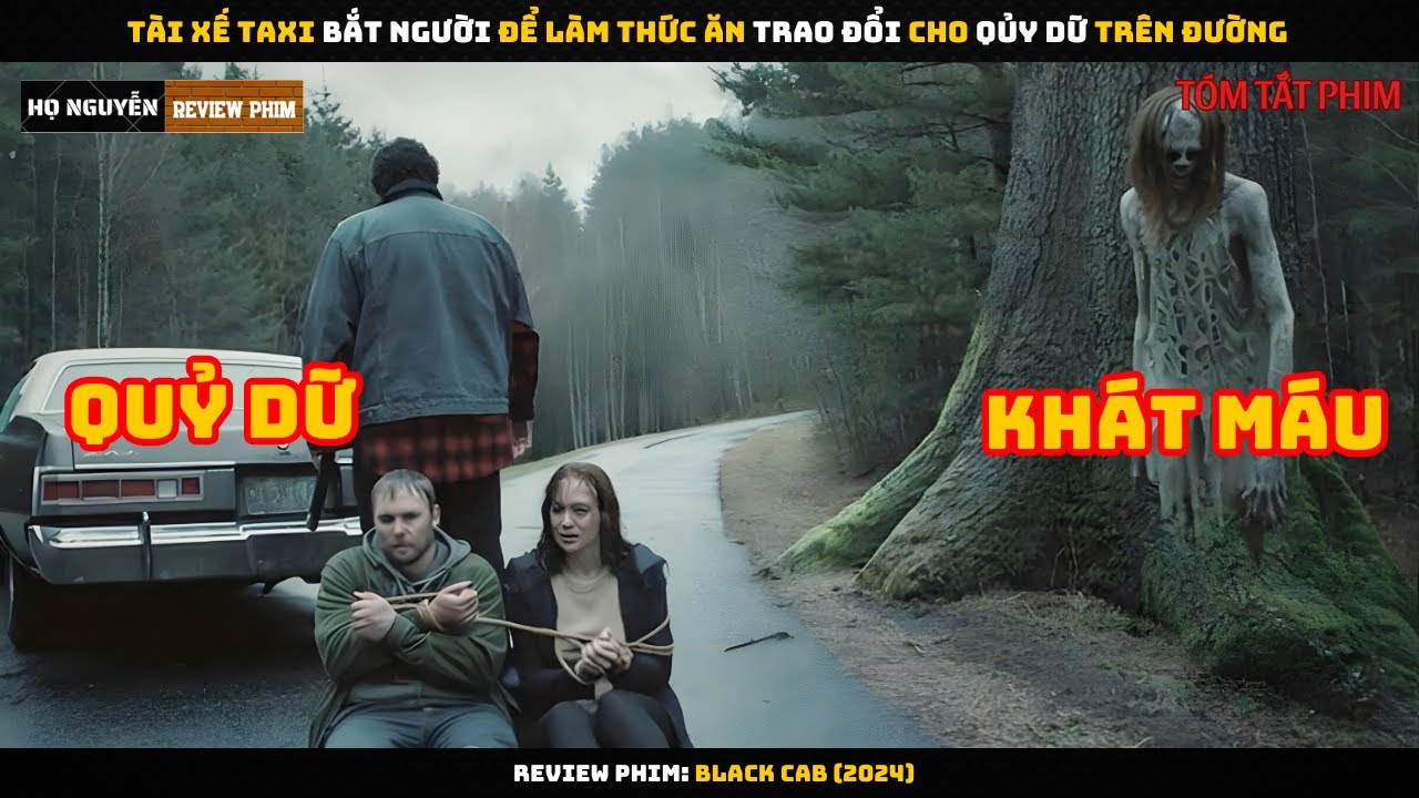 [Review Phim] Tài Xế Taxi Bắt Người Để Làm Thức Ăn Trao Đổi Cho Qủy Dữ Trên Đường
