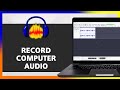 How To Record Computer Audio With Audacity