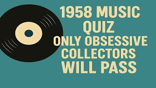 1958 Music Quiz Only Obsessive Collectors Will Pass