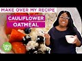 On The Go Diabetes-Friendly Cauliflower Oatmeal | Make Over My Recipe | EatingWell
