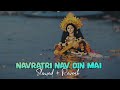 Navratri Nav Din Mai//Dashra mata rani special video//Lofi Song 2023//Djremix //#trending #shorts Mp3 Song