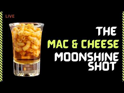 The mac n' cheese moonshine shot | LIVE | 2/24/26