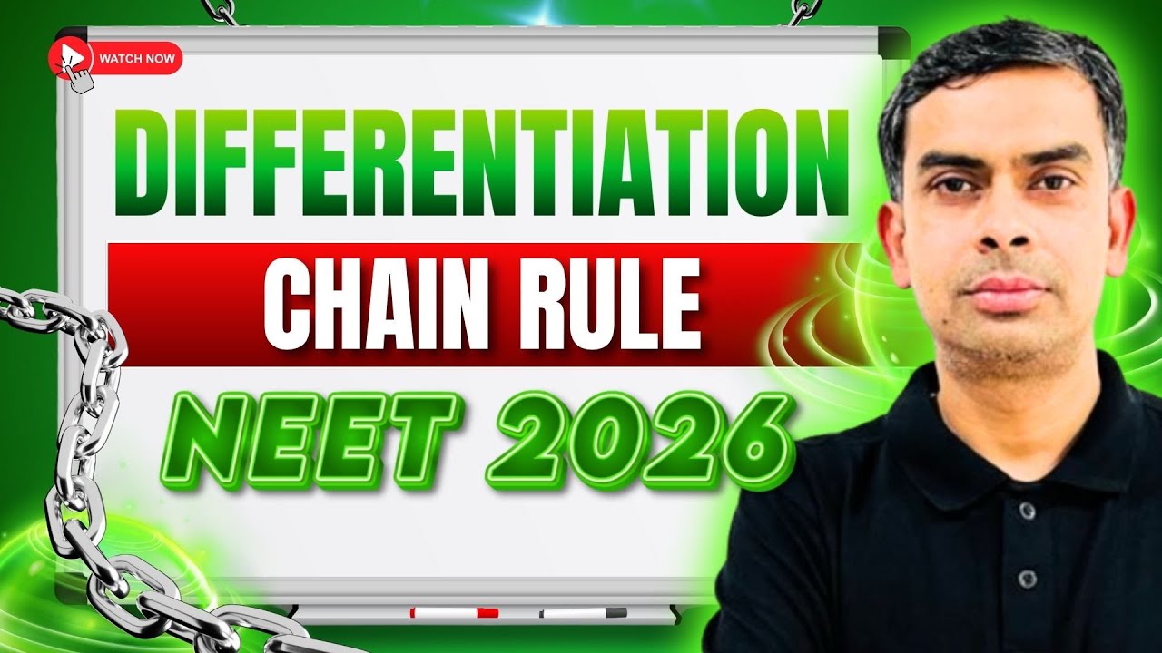 Differentiation in 15 Minutes | Chain Rule | NEET 2026 | NEET Physics
