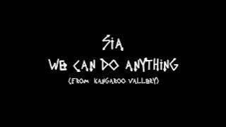 Sia - We Can Do Anything (Audio)