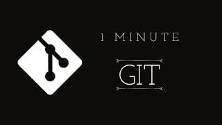 Git in One Minute: Mastering Version Control!