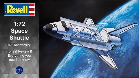 The Revell 1:72 Space Shuttle 40th Anniversary Edition: Everything You Need to Know