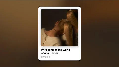 Ariana Grande - intro (end of the world) (Slowed)