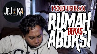 KAKEK SANG PENUNGGU RUMAH BEKAS ABORSI || PENELUSURAN Jejak jejaka
