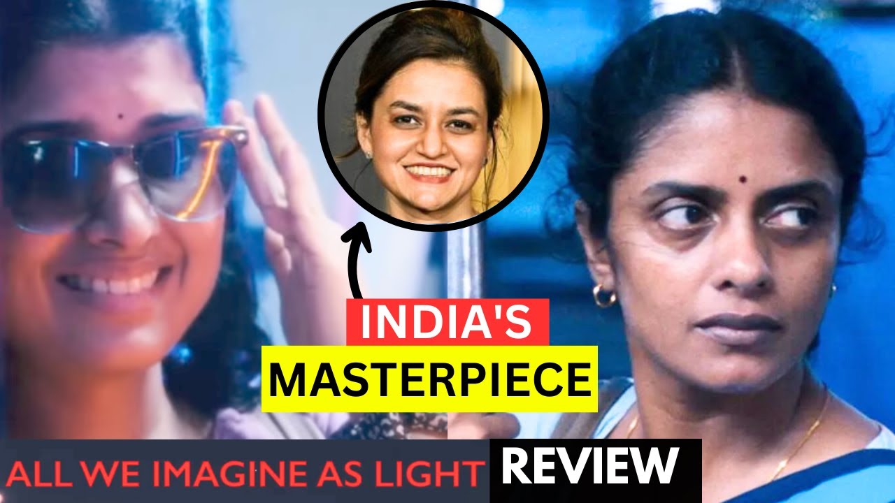 all-we-imagine-as-light-movie-review-all-we-imagine-as-light-review