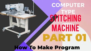 How To Make Program/ COMPUTER TYPE STITCHING MACHINE/pattern sewing machine program with remote