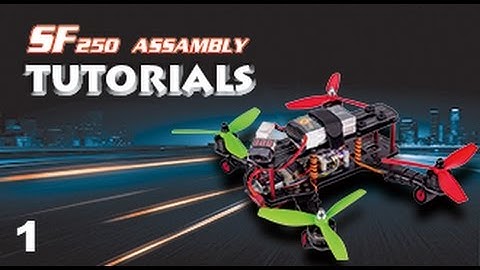 SunFounder SF250 FPV Racing Drone Quadcopter Assembly Tutorial 01 - Unbox