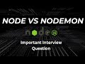 Difference between Node and Nodemon in Node JS | Interview Question | Victorious Vaibhav