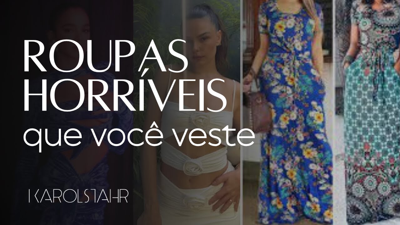 ROUPAS HORRÍVEIS PARA NUNCA VESTIR