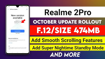 Realme 2Pro October Update Rollout F.12 | Add smooth scrolling features & Super standby mode