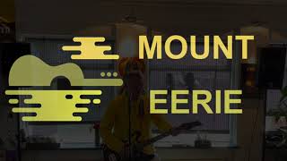 Mount Eerie - Blurred world: An up close & rare concert