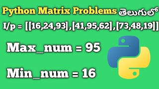 Maximum Number and Minimum Number | Python Matrix Problems | Interview Preparation