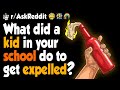 What did a kid in your school do to get expelled?
