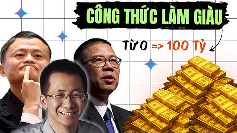 3 Bước Từ 0 Đến 100 Tỷ – Công Thức Làm Giàu Bí Mật Người Trung Quốc Đang Truyền Tai Nhau