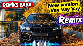 Baba / Vay Vay Vay 2026 New Version Remiks