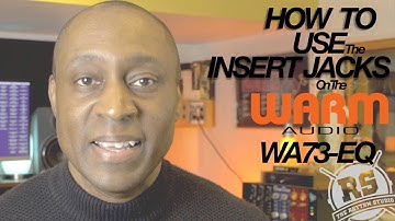 How To Use The Insert Jacks On The WARM AUDIO WA73 EQ