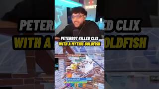 Peterbot Killed Clix With A Mythic Goldfish…