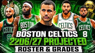 Boston Celtics 2026/27 New & Improved Roster |Starting 5 Grades, & Championship Prediction