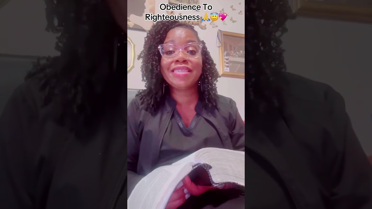 OBEDIENCE TO RIGHTEOUSNESS 🙏😇❤️ 