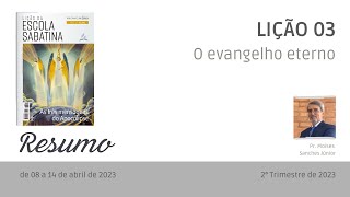 (RESUMO) Lição 03 - O evangelho eterno - 2° Trimestre 2023