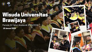 WISUDA UNIVERSITAS BRAWIJAYA PERIODE XII TAHUN AKADEMIK 2025/2026
